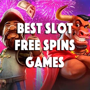best slot free spins games